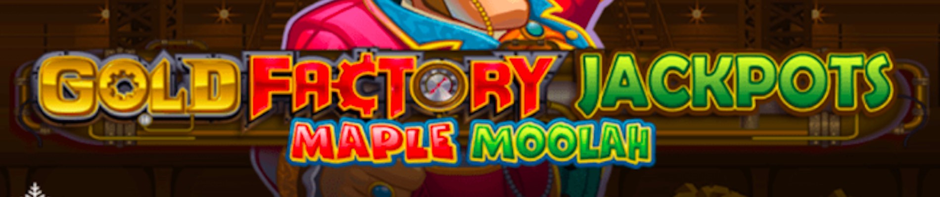Gold Factory Maple Moolah Slot Banner